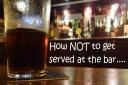 13 things pub-goers do that infuriate the staff